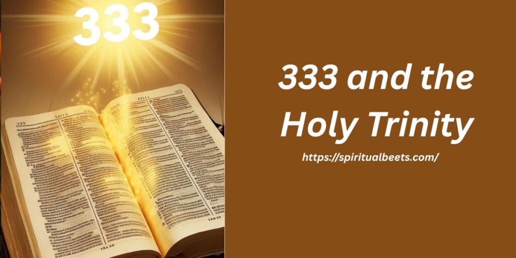 333 and the Holy Trinity: Exploring Deep Spiritual Connections