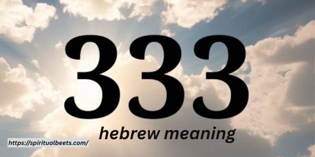 333 hebrew meaning