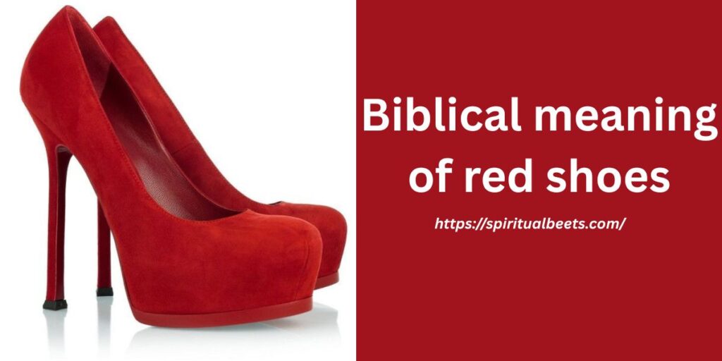 Biblical meaning of red shoes