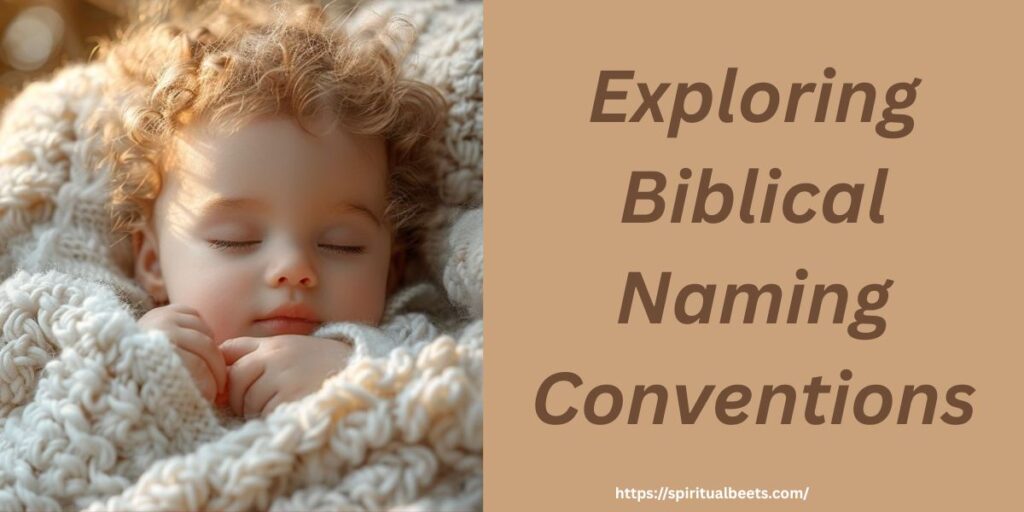 Exploring Biblical Naming Conventions