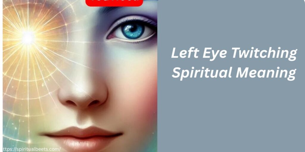 Left Eye Twitching Spiritual Meaning