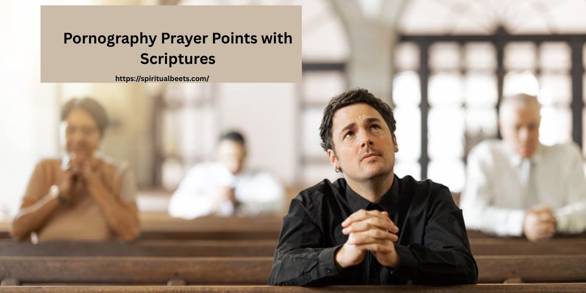 Pornography Prayer Points with Scriptures