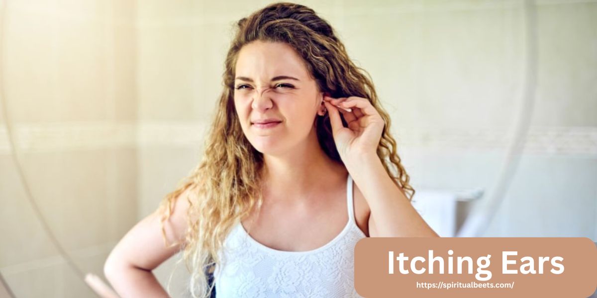 Spiritual Meaning Of Itching Ears Right And Left 