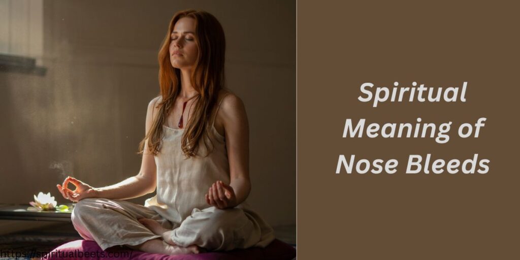 Spiritual Meaning of Nose Bleeds