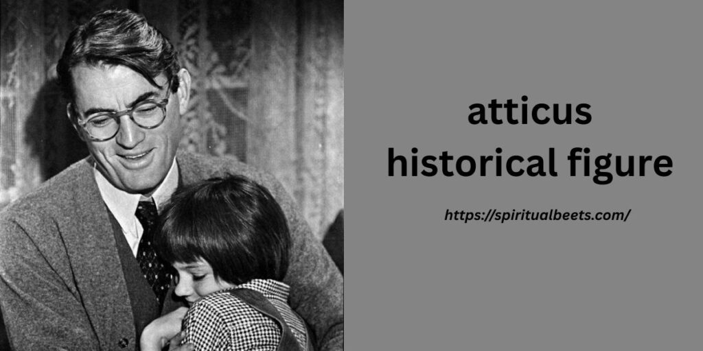 atticus historical figure