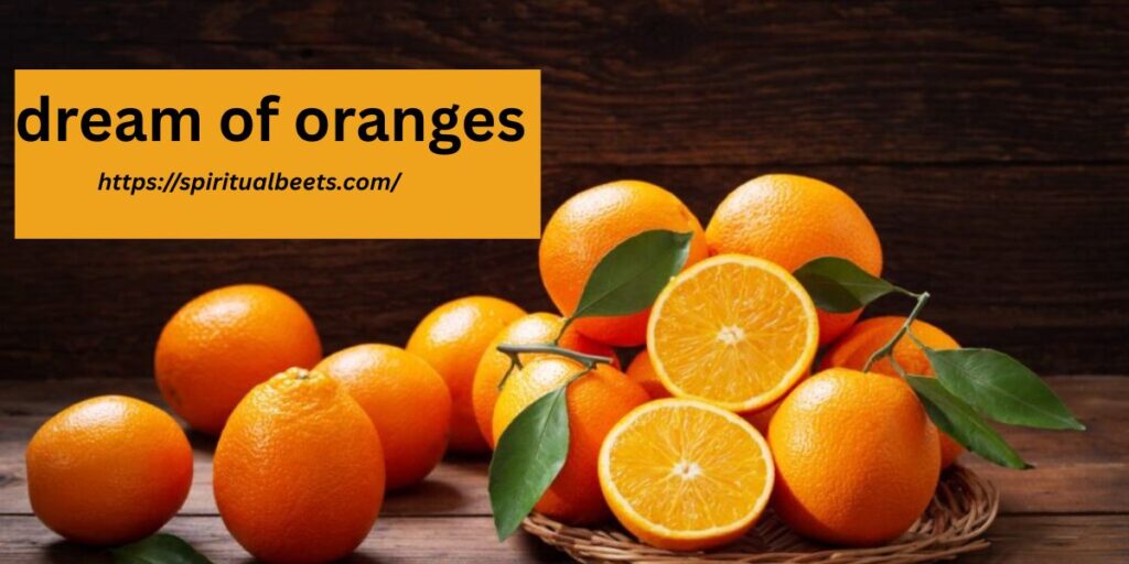dream of oranges