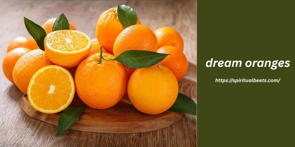dream oranges