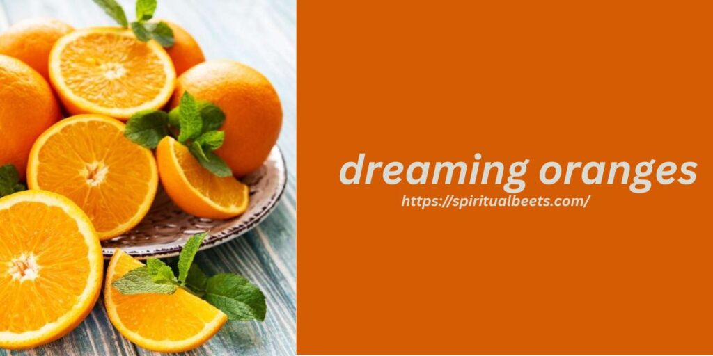 dreaming oranges