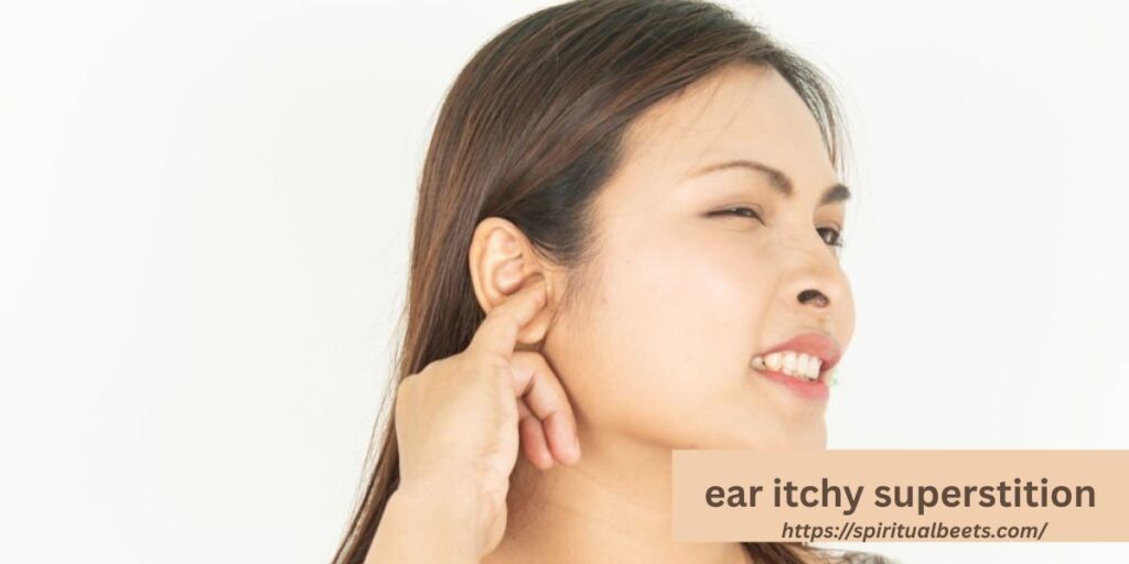 ear itchy superstition