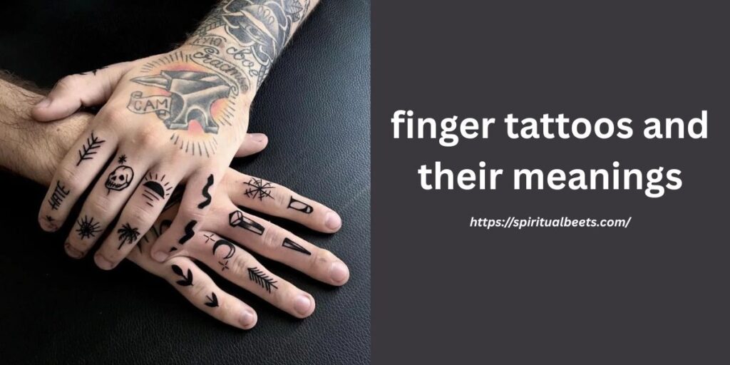 finger tattoos and their meanings