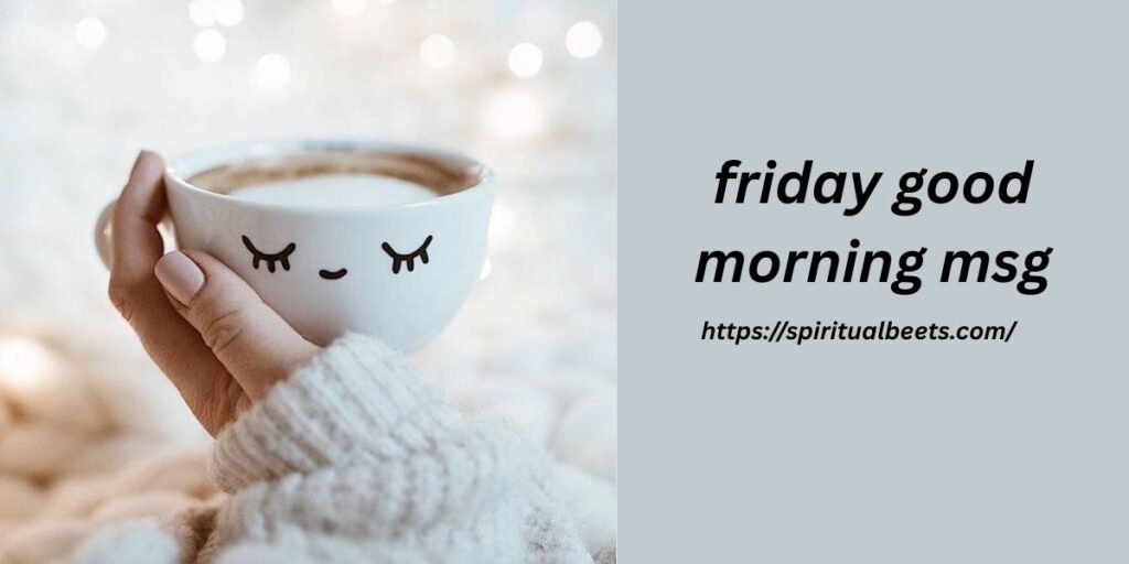 friday good morning msg