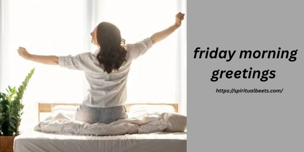 friday morning greetings