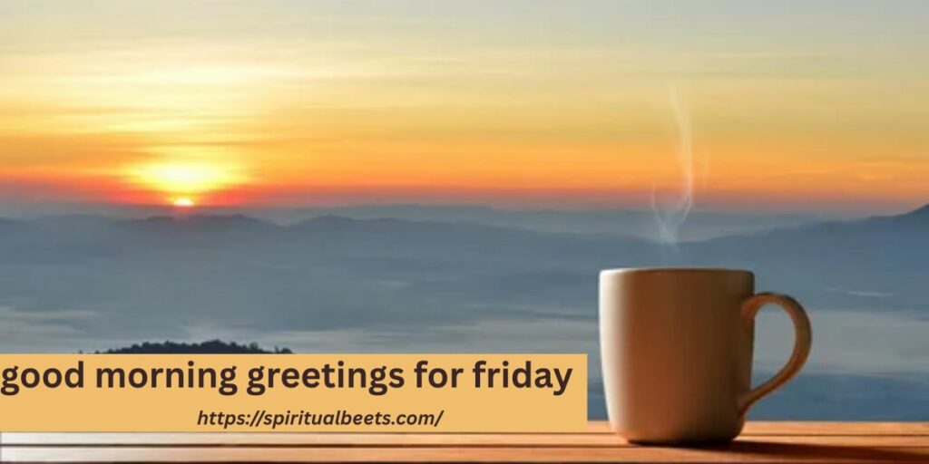 good morning greetings for friday
