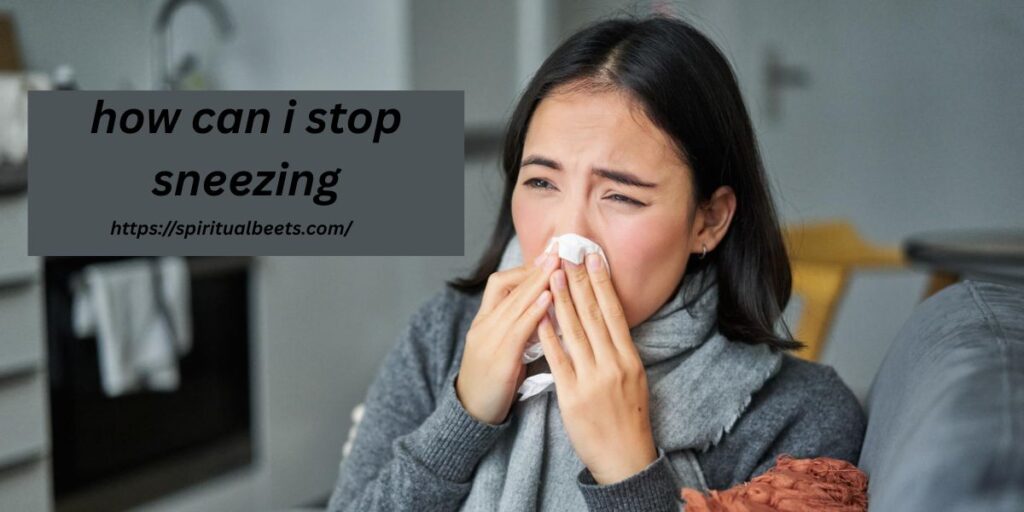 how can i stop sneezing