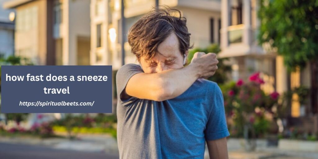 how fast does a sneeze travel