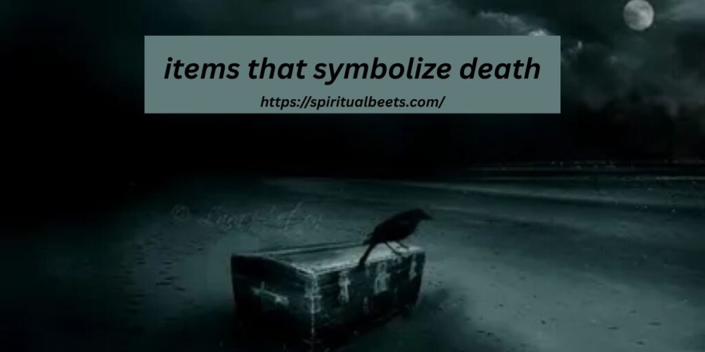 items that symbolize death