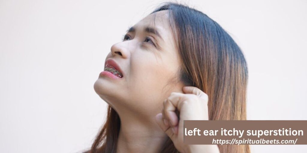 left ear itchy superstition