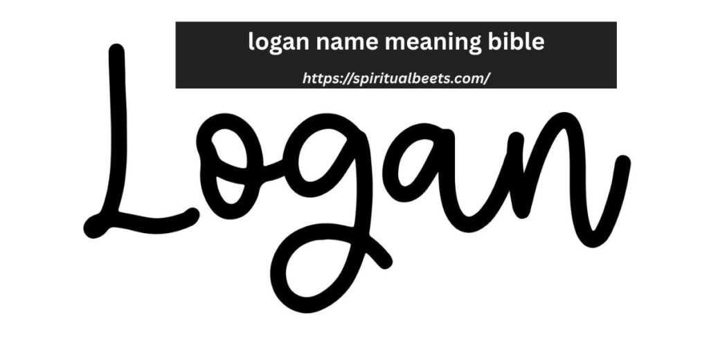 logan name meaning bible