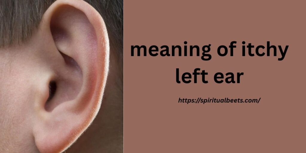 meaning of itchy left ear