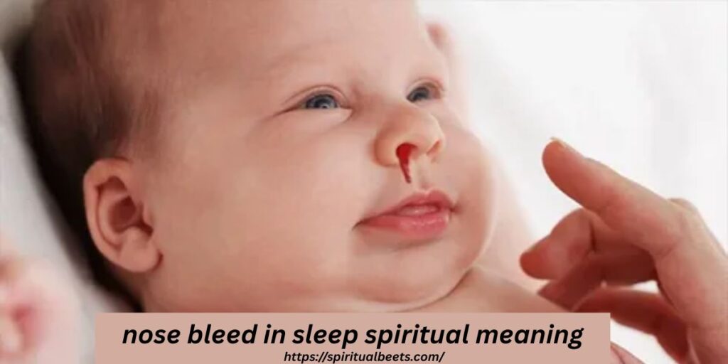 nose bleed in sleep spiritual meaning