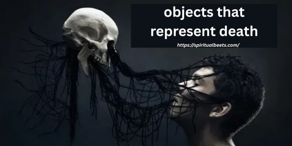 objects that represent death