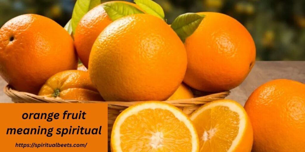 orange fruit meaning spiritual