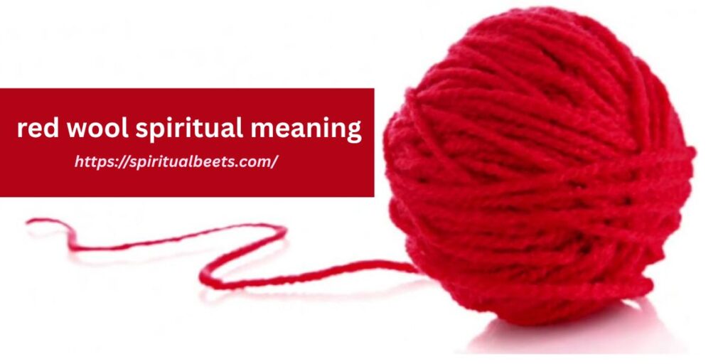 red wool spiritual meaning