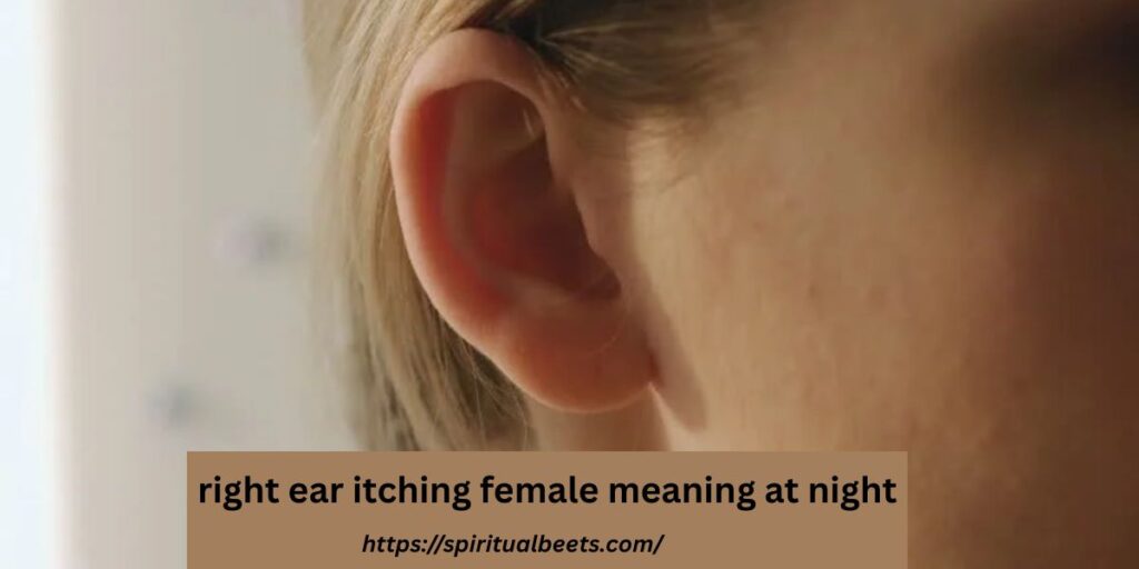 right ear itching female meaning at night