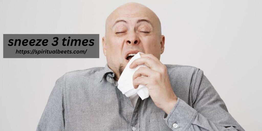 sneeze 3 times