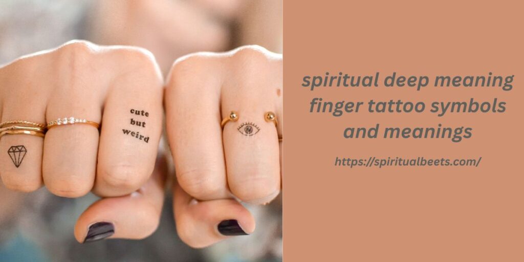 spiritual deep meaning finger tattoo symbols and meanings