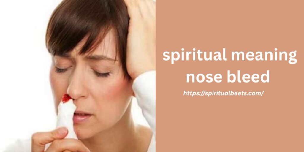 spiritual meaning nose bleed