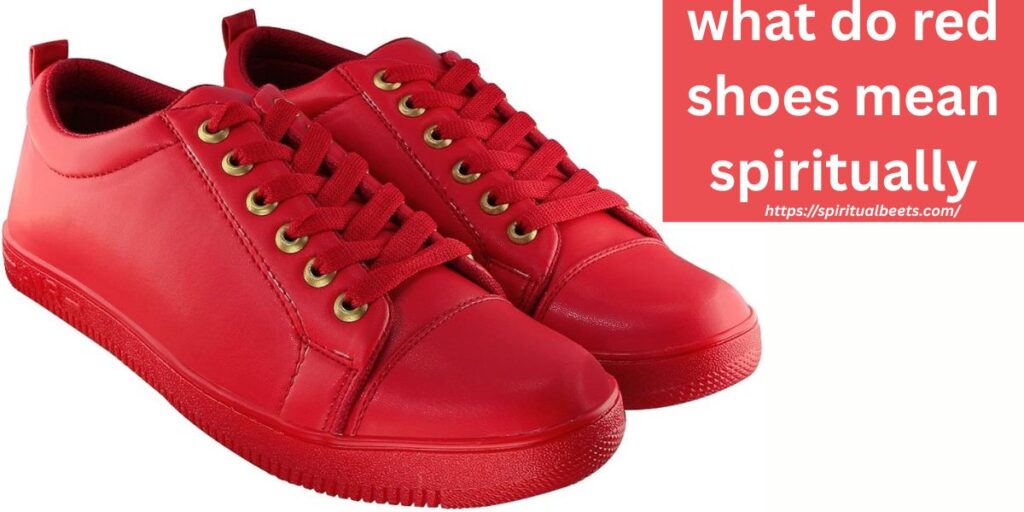 what do red shoes mean spiritually