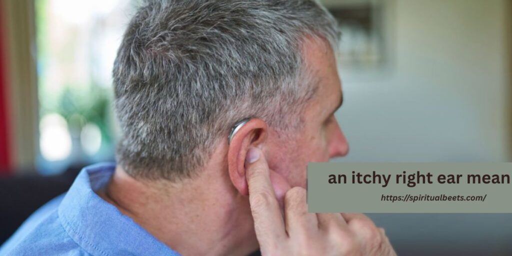 what does an itchy right ear mean