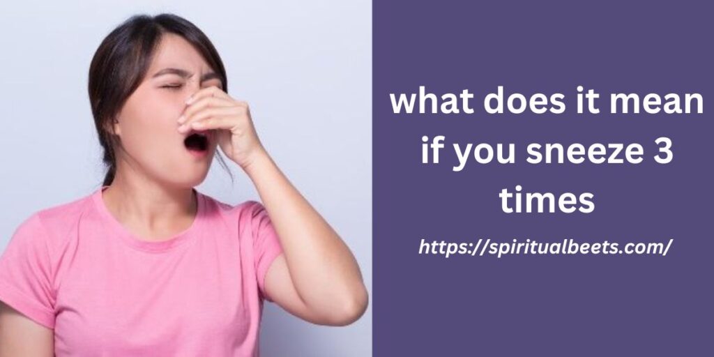 what does it mean if you sneeze 3 times