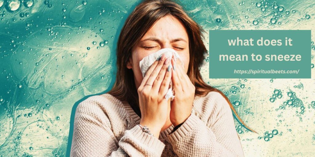 what does it mean to sneeze