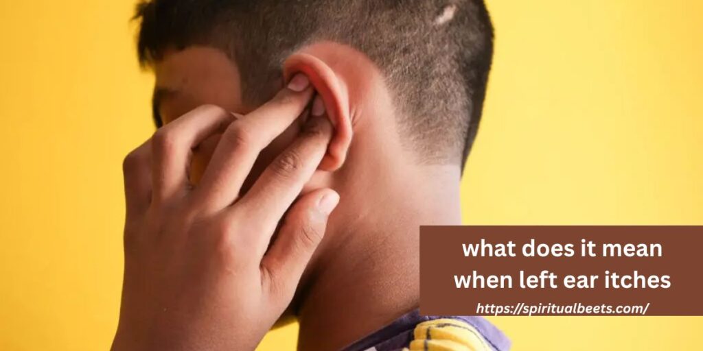 what does it mean when left ear itches