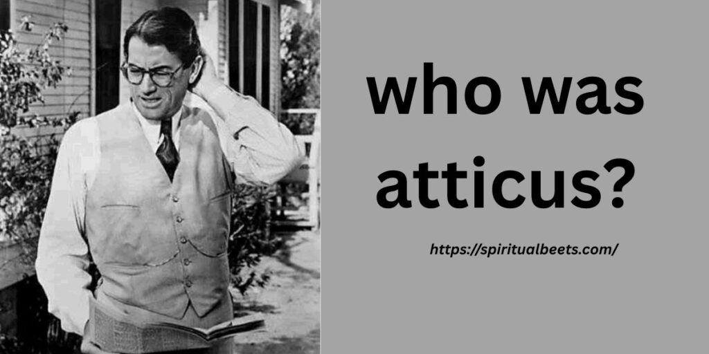 who was atticus?