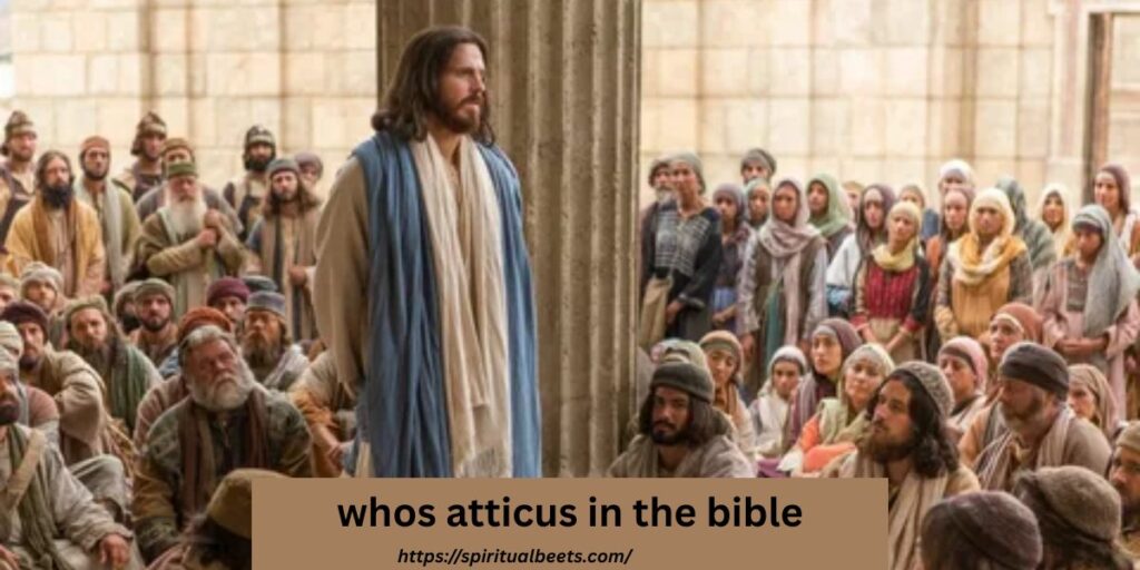 whos atticus in the bible