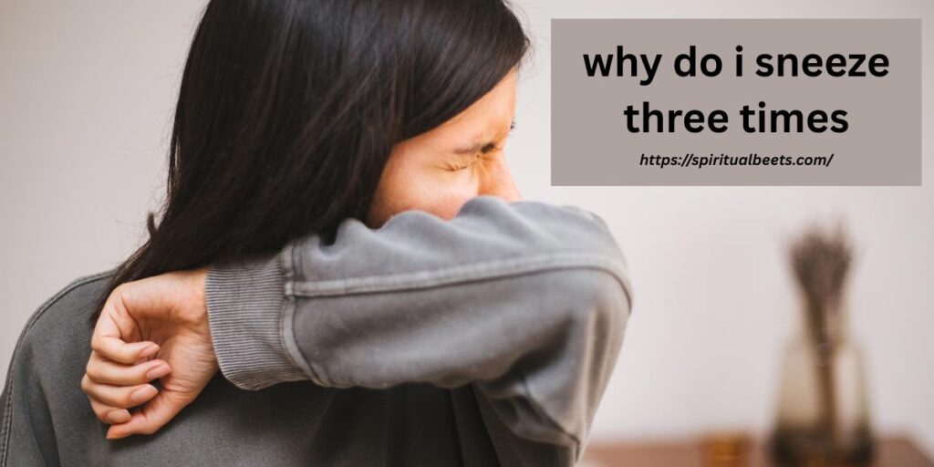 why do i sneeze three times