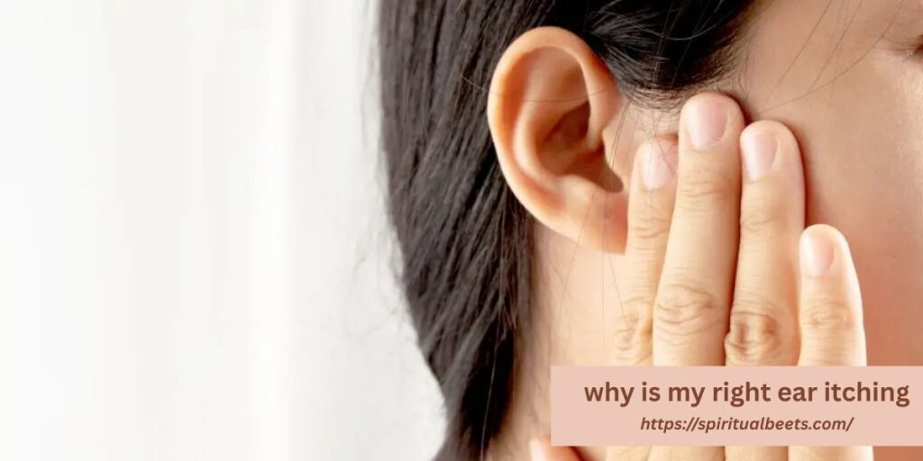 why is my right ear itching