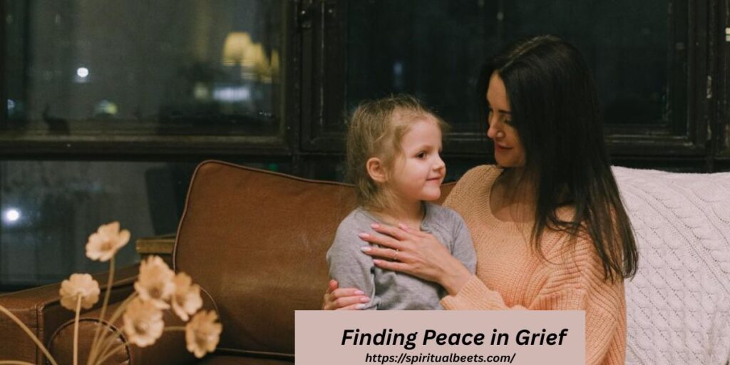 Finding Peace in Grief
