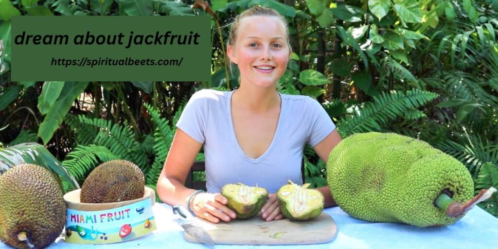 dream about jackfruit