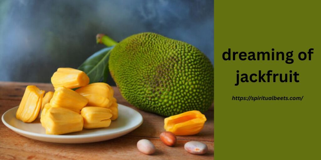 dreaming of jackfruit
