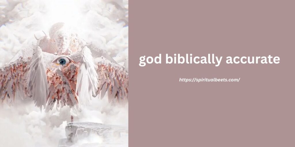 god biblically accurate