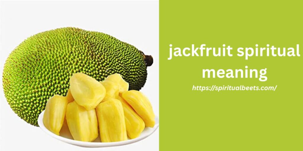 jackfruit spiritual meaning