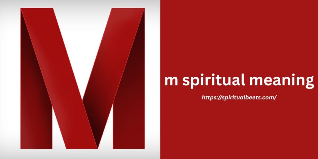 m spiritual meaning
