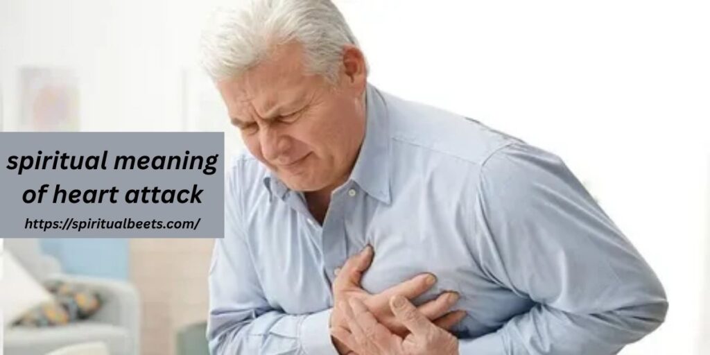 spiritual meaning of heart attack