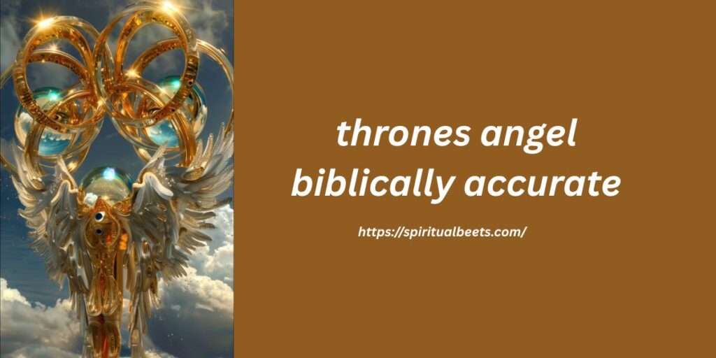 thrones angel biblically accurate