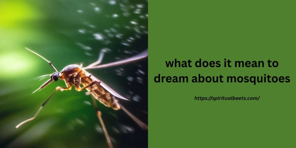what does it mean to dream about mosquitoes