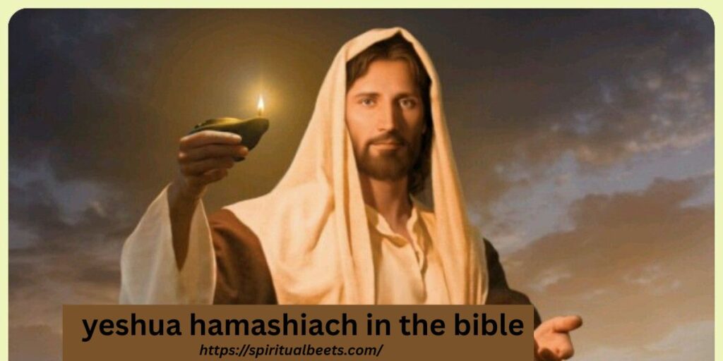 yeshua hamashiach in the bible